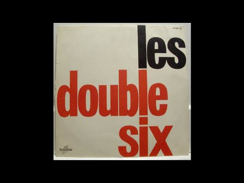 Les Double Six ‎– Les Double Six (FULL ALBUM) 1962