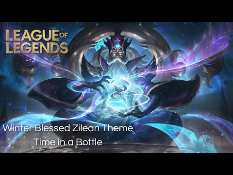 Winter Blessed Zilean's Theme - Time in a Bottle - League of Legends
