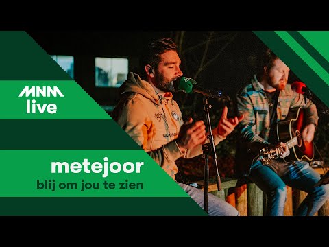 KAMPVUURSESSIE: Metejoor - Blij Om Jou Te Zien