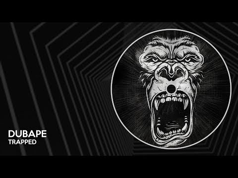 DubApe - Trapped