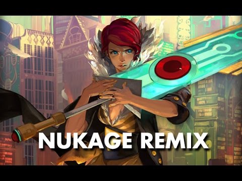 Transistor OST - We All Become (Nukage Remix) Free DL