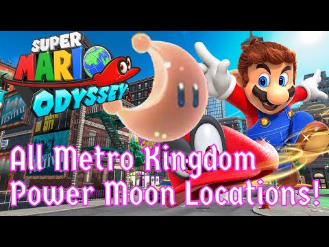 All Metro Kingdom Power Moon Locations! | Super Mario Odyssey