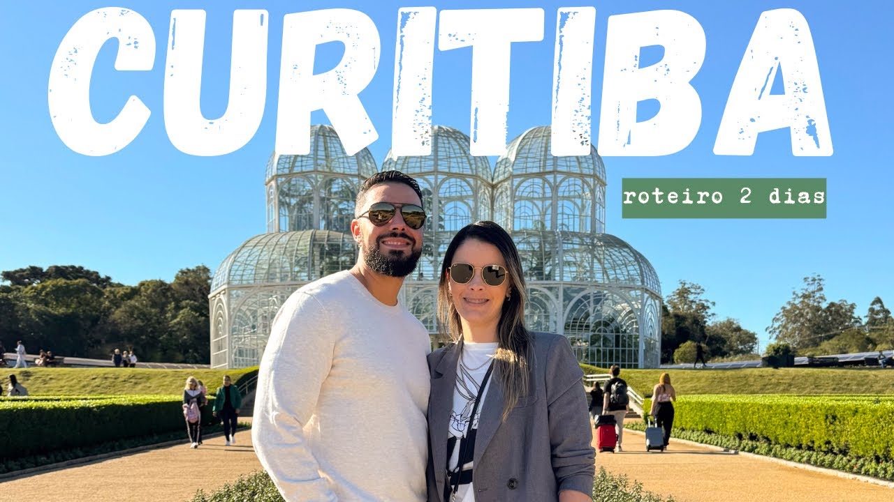 CURITIBA | Roteiro de 2 Dias com os MELHORES Pontos Turísticos da Cidade