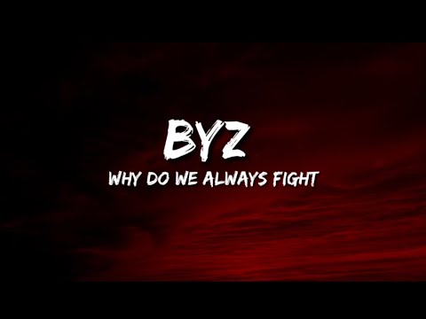 Byz Feat Amra - Why do we always fight Lyrics