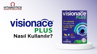 Visionace Plus Nasıl Kullanılır? | Vitabiotics