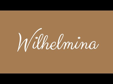 Learn how to Sign the Name Wilhelmina Stylishly in Cursive Writing