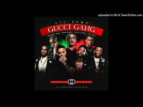 Gucci Gang Remix - Lil Pump Ft. 21 Savage, Gucci Mane, Bad Bunny, J Balvin, French Montana & Ozuna