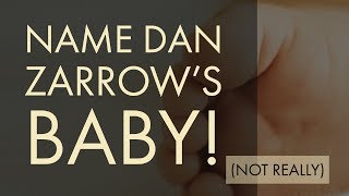 Name Dan Zarrow's baby — best names get iPlay prizes