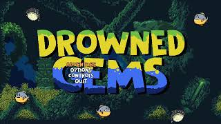 Drowned Gems / Uncommented Gameplay