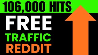 106,000 Hits FREE Traffic in 48 hours - Reddit Traffic Hack