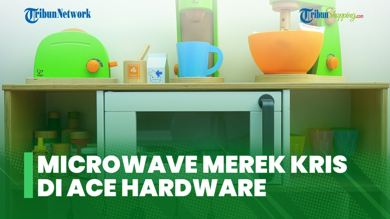 Microwave dan Oven Merek Kris di Ace Hardware Solo Square - Tribun Video