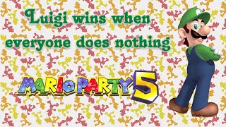 Mario Party 5 - Luigi wins when everyone does nothing
