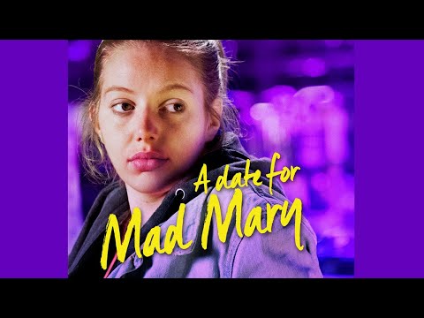 A Date for Mad Mary (Trailer)