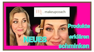 NEUES und schminken |  Anleitung |  Produkte von Makeupcoach 2024
