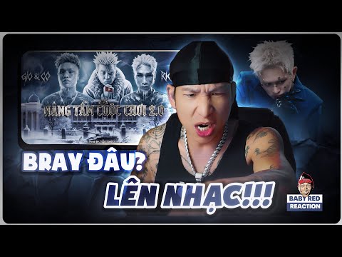 BabyRed Reaction | GIÓ & CÒ - NÂNG TẦM CUỘC CHƠI 2.0 (ft. RICHCHOI) | Bray ơi...