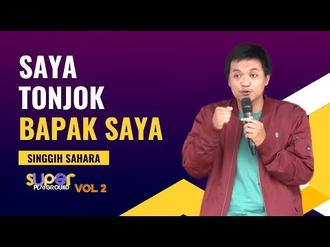 Stand Up Singgih: Saya Pernah Berantem Sama Bapak Saya, Karena M*buk | Super Playground Vol. 2