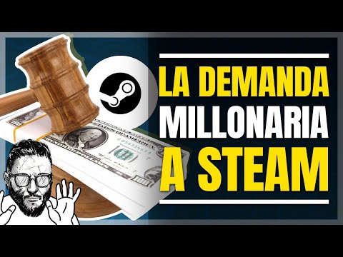 Te explico la demanda MILLONARIA a VALVE