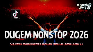 Download lagu DUGEM NONSTOP 2026 !! DJ Secawan Madu X Jangan Tunggu Lama V3 | REMIX TERBARU FULL BASS mp3