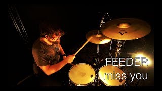 Maxime Le Gall - Feeder - Miss You (Drum Cover)