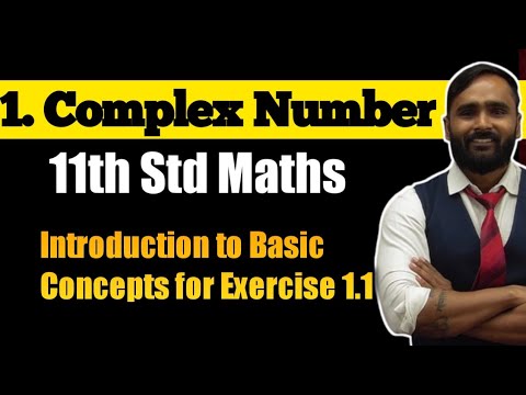 11th MATHS 2| 1 COMPLEX NUMBERS | Introduction to Basic Concepts for Exercise 1.1 | PRADEEP GIRI SIR