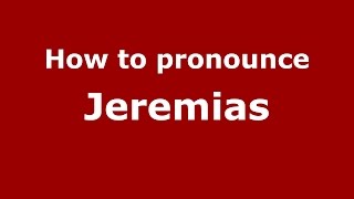 How to pronounce Jeremias