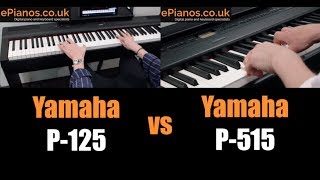 Yamaha P-125 vs P-515 playing comparison – What piano should I buy?