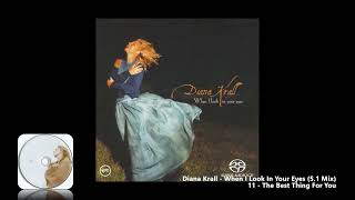 Diana Krall - 11 - The Best Thing For You (5.1 Mix)