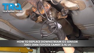 How to Replace Downstream O2 Sensor 2002-2006 Toyota Camry 2.4L L4