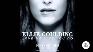 Love Me Like You Do - Ellie Goulding (Fifty Shades of Grey Soundtrack) HQ [1 Hour]