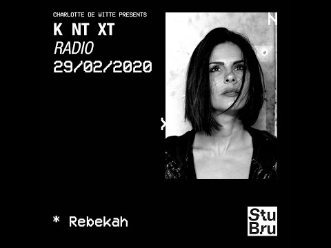 Charlotte de Witte presents KNTXT: Rebekah (29.02.2020)