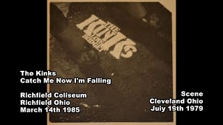 The Kinks - Catch Me Now I&#39;m Falling - Richfield 3/14/85 Scene 7/19/79