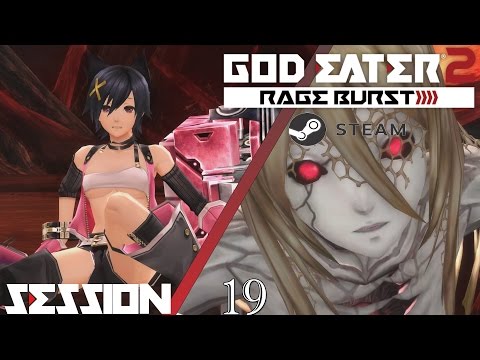 God Eater 2: Rage Burst (English)(PC) Live Session 19 Story 158-161