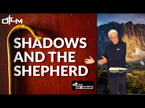 Ombre e il Pastore | La presenza di Dio nelle tue valli più buie