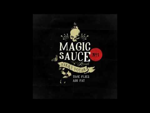 Harry Potar -  Add Fat (Magic Sauce n°1)