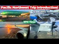 The ULTIMATE Aviation Trip Pacific Northwest Adventure Conclusion