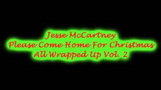 Jesse McCartney - Please Come Home For Christmas - All Wrapped Up Vol. 2 (w/ Lyrics)