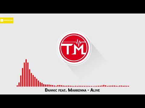 Dannic feat  Mahkenna - Alive