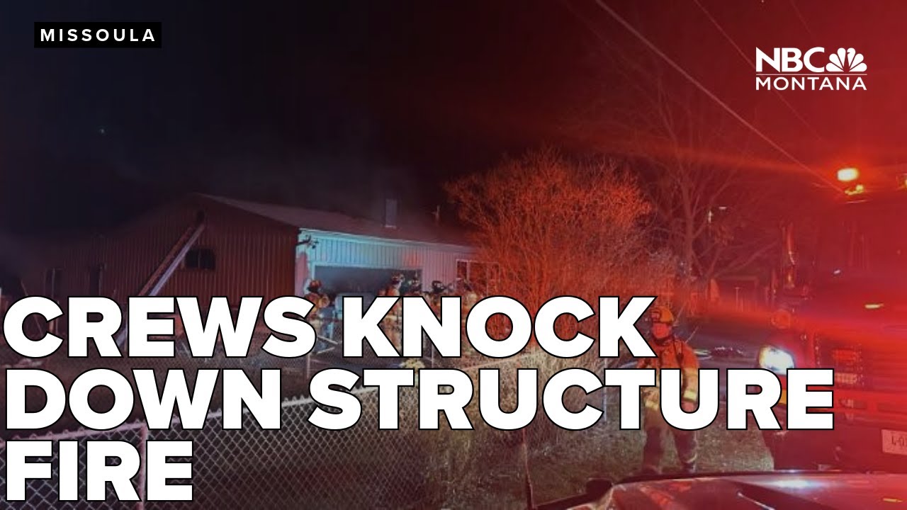 Missoula fire crews knock down structure fire