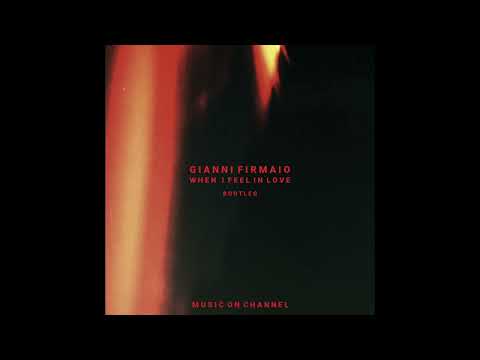 Gianni Firmaio - When I Feel In Love (Bootleg)