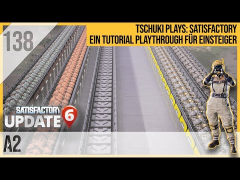SATISFACTORY TUTORIAL Let's Play Update 6: 138 - A2