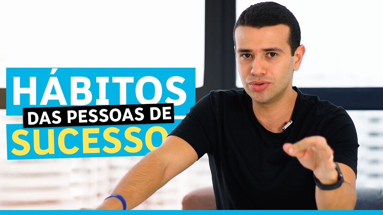 OS 7 MAIORES HÁBITOS DAS PESSOAS BEM SUCEDIDAS | HÁBITOS DE SUCESSO