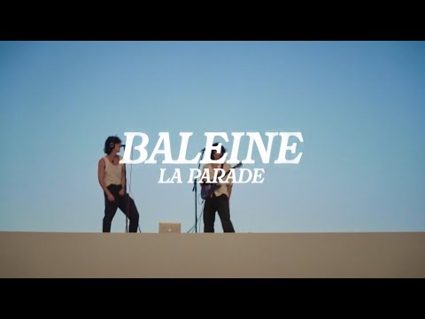 La Parade - Baleine (Live Session)