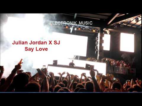 Julian Jordan X SJ - Say Love