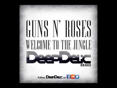 Guns N' Roses - Welcome To The Jungle (DeepDelic Remix)