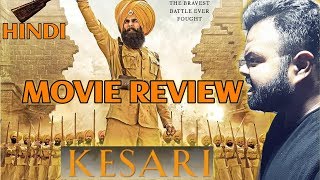 KESARI MOVIE REVIEW | INDIA | HINDI | AKSHAY KUMAR