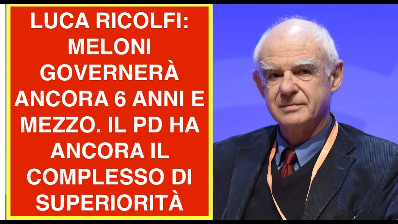 LUCA RICOLFI: MELONI GOVERNERÀ ANCORA 6 ANNI E MEZZO. IL PD HA ANCORA IL COMPLESSO DI SUPERIORITÀ