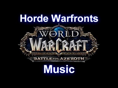 Horde Warfronts Music - Warcraft Battle for Azeroth Music