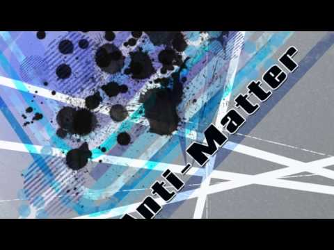 Anti-Matter - Orbit1 & Milo