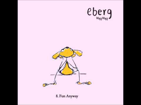 8.  Eberg - Fun Anyway