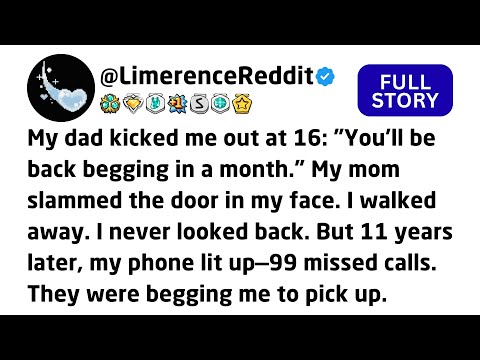 My dad kicked me out at 16: "You'll be back begging in a month." My mom slammed the door in my.....